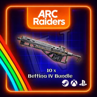 ARC RAIDERS - 10x BETTINA IV 130/130 FULL DURABILITY BUNDLE