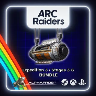 ARC RAIDER - EXPEDITION 3 - STAGES 3-6