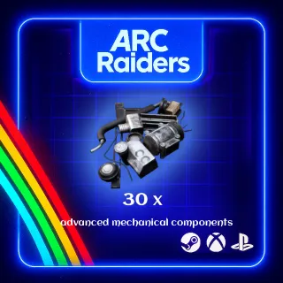 ARC RAIDERS - 30x ADVANCED MECHANICAL COMPONENTS