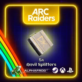 ARC RAIDERS - 5x ANVIL SPLITTERS