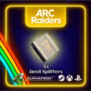 ARC RAIDERS - 5x ANVIL SPLITTER