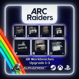 ARC RAIDERS - MAX WORK BENCHES 1-3 