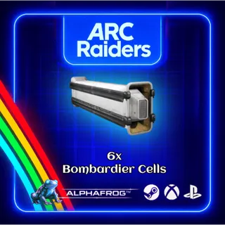 ARC RAIDERS - 6x BOMBARDIER CELL