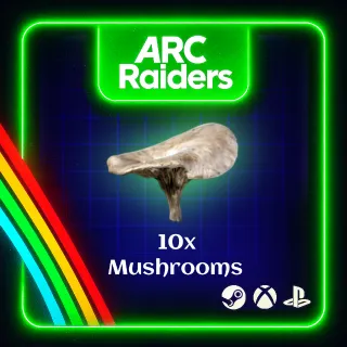 ARC RAIDERS - 10 x MUSHROOMS