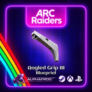 ARC RAIDERS - 🔥ANGLED GRIP III BLUEPRINT🔥