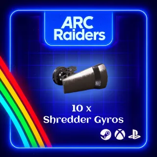 ARC RAIDERS - 10 x SHREDDER GYROS