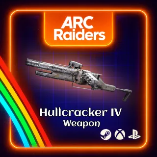 ARC RAIDERS - 🔥HULLCRACKER IV WEAPON (NOT BP)🔥