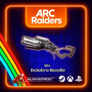 ARC RAIDERS - 10x DOLABRA  100/100 FULL DURABILITY BUNDLE