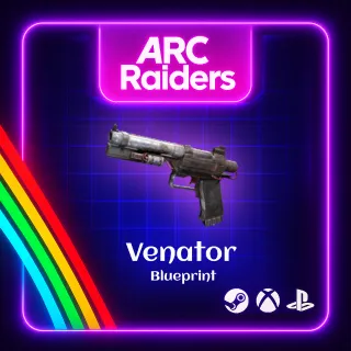 ARC RAIDERS -🔥VENATOR BLUEPRINT🔥