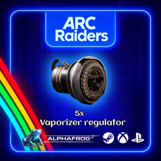 ARC RAIDERS - 5x VAPORIZER REGULATOR
