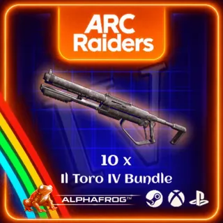 ARC RAIDERS - 10x IL TORO 130/130 FULL DURABILITY BUNDLE
