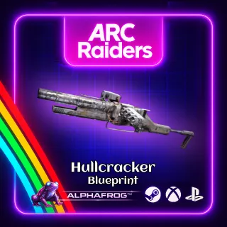 ARC RAIDERS - 🔥HULLCRACKER BLUEPRINT🔥