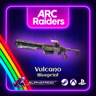 ARC RAIDERS - 🔥VULCANO BLUEPRINT🔥