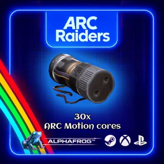 ARC RAIDERS - 30x ARC MOTION CORE