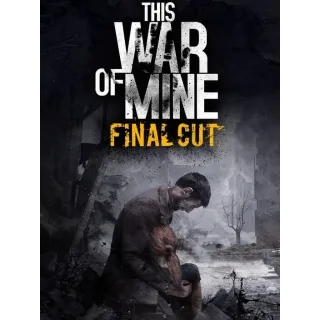 This War of Mine: Final Cut [INSTANT] [GLOBAL]