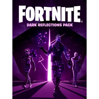 Fortnite - Dark Reflections Pack ANY PLATFORM GLOBAL READ THE DESCRIPTION