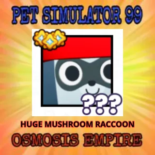 HUGE MUSHROOM RACCOON