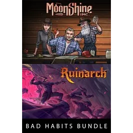 Moonshine Inc + Ruinarch - Bad Habits Bundle