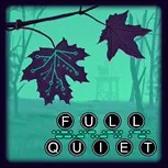 Full Quiet