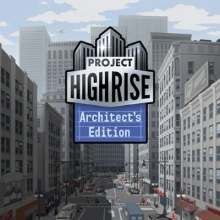Project Highrise: Architect's Edition [𝐈𝐍𝐒𝐓𝐀𝐍𝐓 𝐃𝐄𝐋𝐈𝐕𝐄𝐑𝐘]