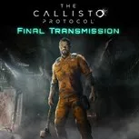 The Callisto Protocol - Final Transmission