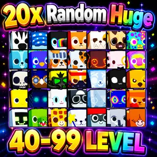 20x Random Huge Pet (40-99 Level)