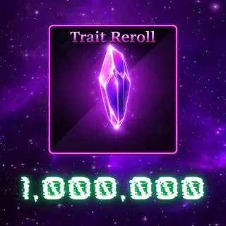 Trait Reroll
