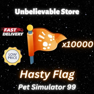 10000x Hasty Flag