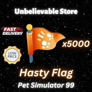 5000x Hasty Flag