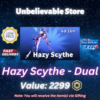Hazy Scythe - Dual