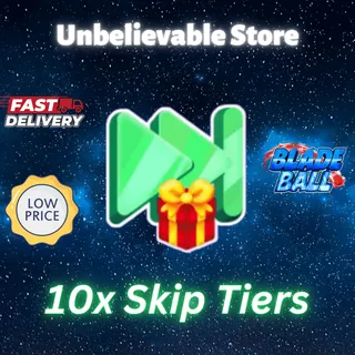 10x Skip Tiers