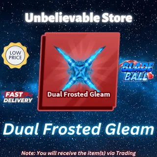 Dual Frosted Gleam