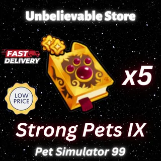5x Strong Pets IX