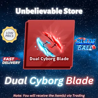 Dual Cyborg Blade