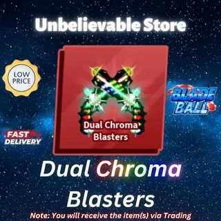 Dual Chroma Blasters