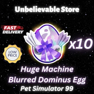 Huge Machine Blurred Dominus Egg