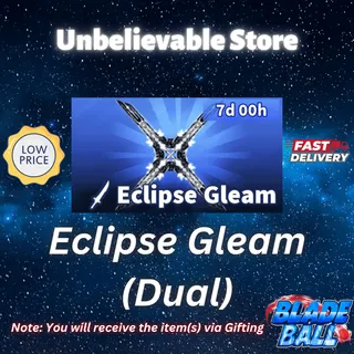 Eclipse Gleam - Dual