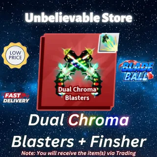 Dual Chroma Blasters