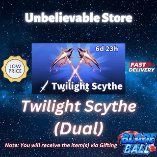 Twilight Scythe - Dual
