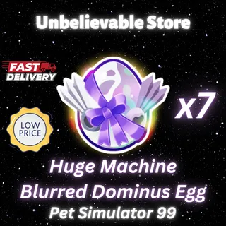 Huge Machine Blurred Dominus Egg