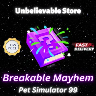 Breakable Mayhem