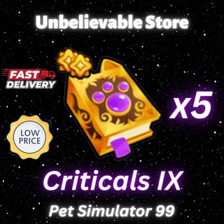 5x Criticals IX