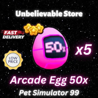 5x Arcade Egg 50x