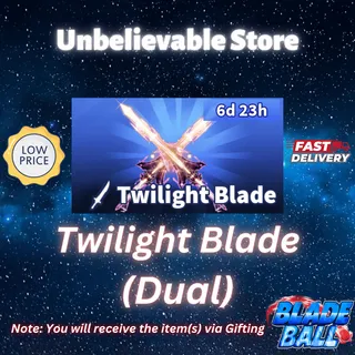 Twilight Blade - Dual