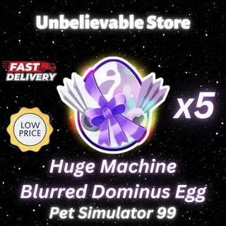 Huge Machine Blurred Dominus Egg