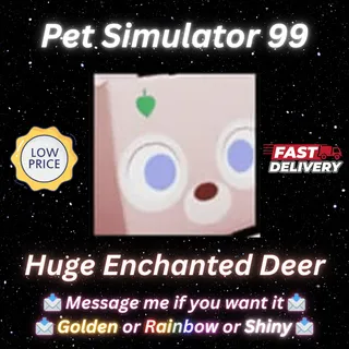 Huge Enchanted Deer