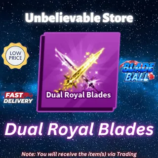 Dual Royal Blades