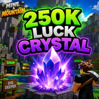 Mine A Mountain 250kLuck