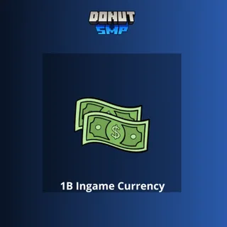 1B Ingame Currency | Donut SMP
