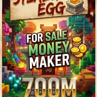 700 M MONEY MAKER STEAL AN EGG